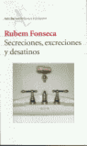 SECRECIONES, EXCRECIONES Y DESATINOS