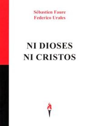 NI DIOSES NI CRISTOS (EDICIONES ANTORCHA)