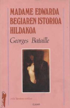 Madame Edwarda. Begiaren istorioa. Hildakoa