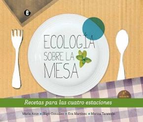 ECOLOGÍA SOBRE LA MESA