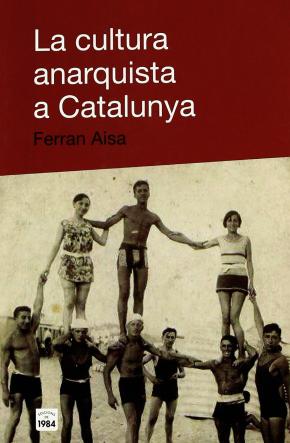 La cultura anarquista a Catalunya