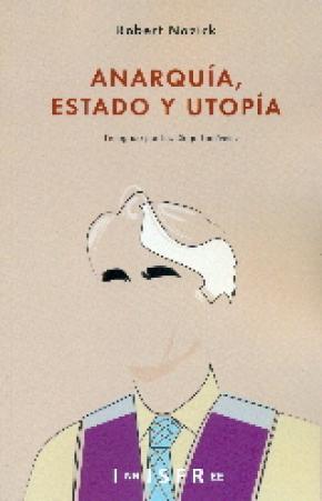 ANARQUIA, ESTADO Y UTOPIA