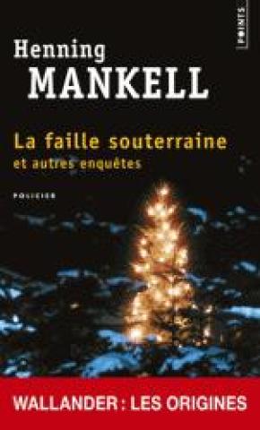 LA FAILLE SOUTERRAINE