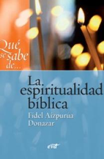 Qué se sabe de... La espiritualidad bíblica