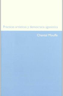 PRACTICAS ARTISTICAS Y DEMOCRACIA AGONISTICA