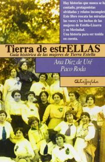 TIERRA DE ESTRELLAS : GUÍA HISTÓRICA DE LAS MUJERES DE TIERRA ESTELLA