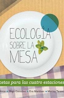 ECOLOGÍA SOBRE LA MESA