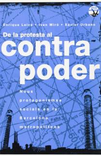 DE LA PROTESTA AL CONTRAPODER: NOUS PROTAGONISMES SOCIALS EN LA BARCELONA METROPOLITANA