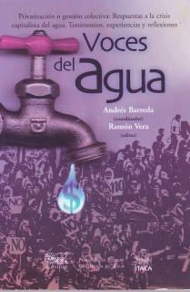 VOCES DEL AGUA. PRIVATIZACIÓN O GESTIÓN COLECTIVA: RESPUESTAS A LA CRISIS CAPITALISTA DEL AGUA