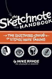 HANDBOOK,THE: THE ILLUSTRATED GUIDE TO VISUAL NOTE TAKING