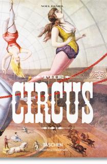 The Circus. 1870s–1950s