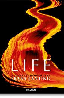 Frans Lanting. LIFE. A Journey Through Time