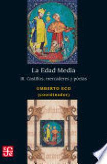 LA EDAD MEDIA III. CASTILLOS, MERCADERES Y POETAS