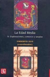 LA EDAD MEDIA IV. EXPLORACIONES, COMERCIO Y UTOPIAS