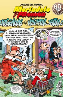 Mortadelo y Filemón. Urgencias del hospital... ¡fatal! (Magos del Humor 194)