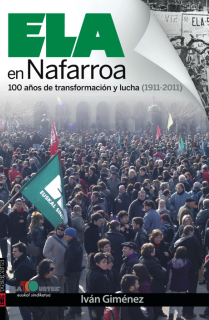 ELA en Nafarroa. 100 años de transformacion y lucha (1911-2011)