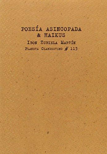 POESIA ASINCOPADA & HAIKUS