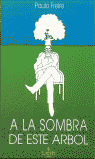 A LA SOMBRA DE ESTE ARBOL