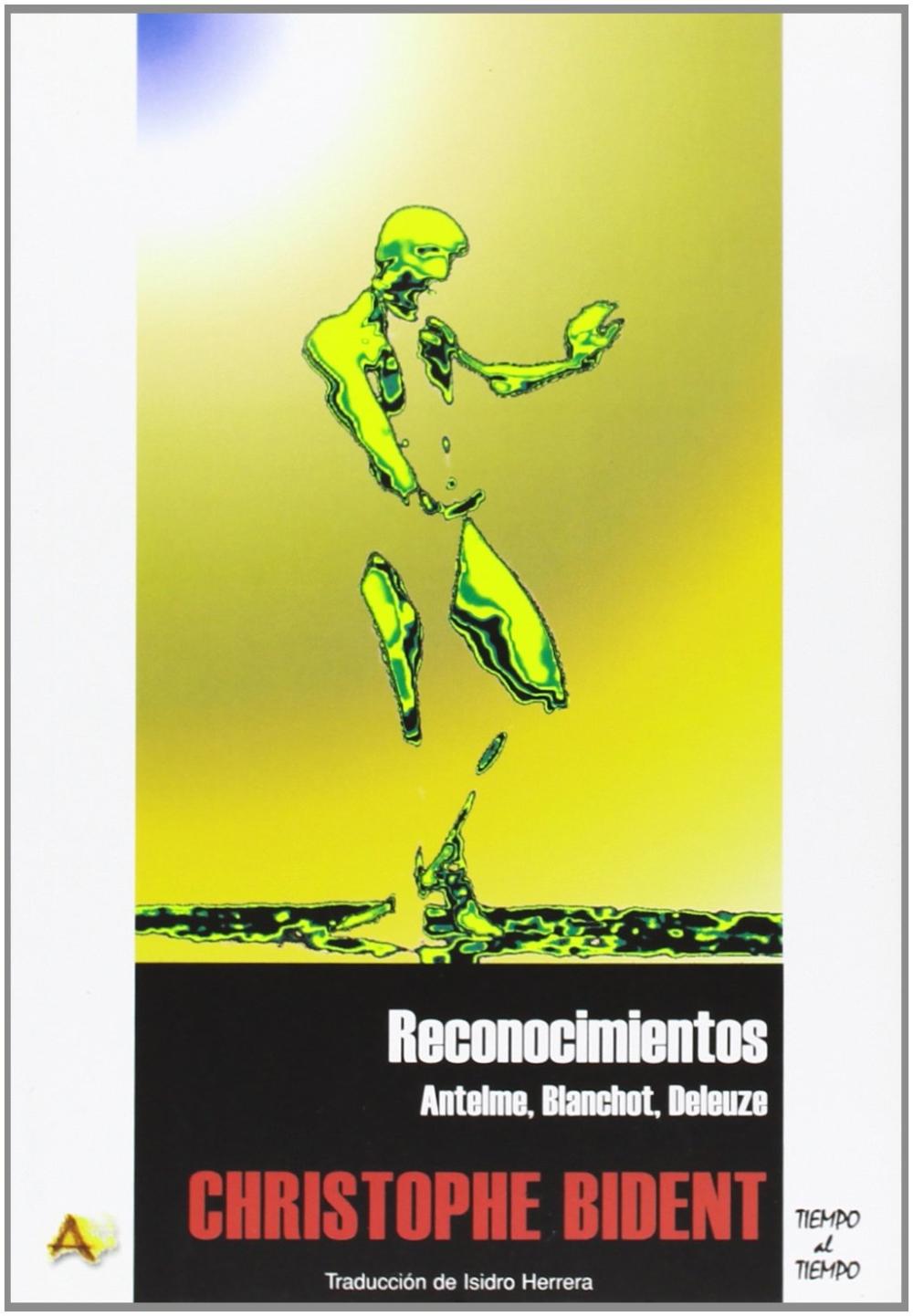 RECONOCIMIENTOS : ANTELME, BLANCHOT, DELEUZE