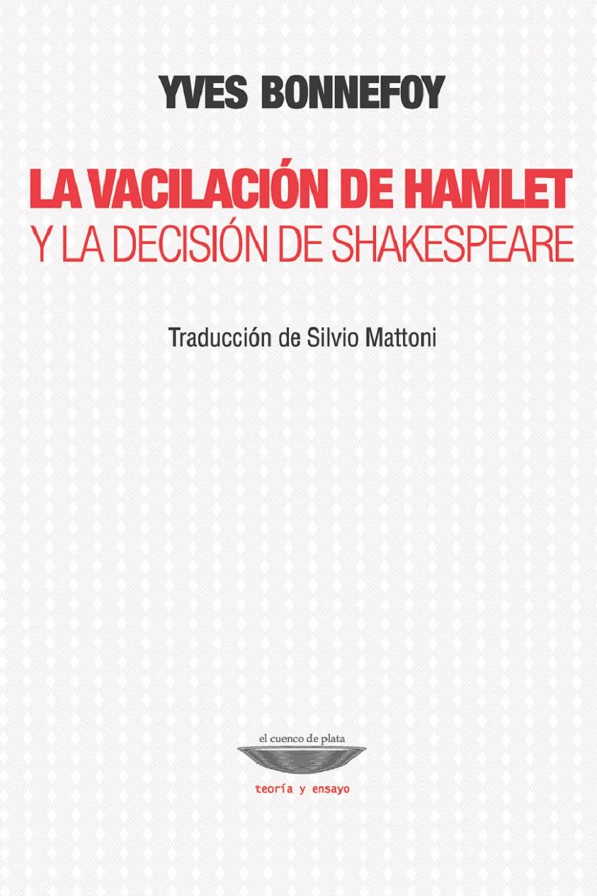 LA VACILACION DE HAMLET Y LA DECISION DE SHAKESPEARE