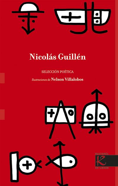 Nicolás Guillén. Selección poética