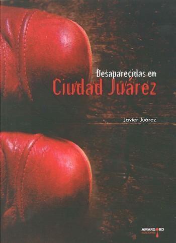 DESAPARECIDAS EN CIUDAD JUAREZ